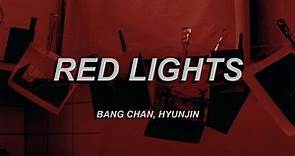 Stray Kids (Bang Chan, Hyunjin) - Red Lights ' 강박 ' (English Lyrics)