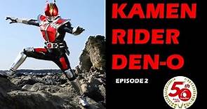 KAMEN RIDER DEN-O (Episode 2)