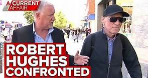 Exclusive: Robert Hughes confronted following prison release | A Current Affair