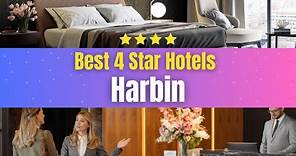 Best Hotels in Harbin | Affordable Hotels in Harbin