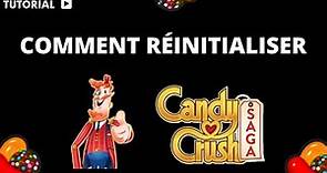 Comment réinitialiser candy crush