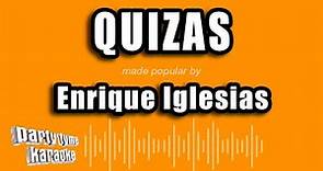 Enrique Iglesias - Quizas (Versión Karaoke)