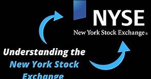 Understanding the New York Stock Exchange (NYSE)!
