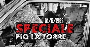 Speciale - Pio la Torre •01/6/1982