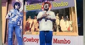 Barrence Whitfield With Tom Russell - Hillbilly Voodoo   Cowboy Mambo