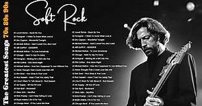 Best Soft Rock 70s 80s 90s 🎸 Rod Stewart, Michael Bolton, Eric Clapton ...