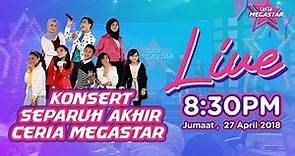 [LIVE] OFFICIAL FULL KONSERT SEPARUH AKHIR CERIA MEGASTAR #CeriaMegastar