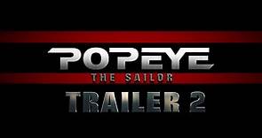 Popeye The Sailor - Trailer 2 (2024)