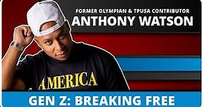 Breaking Free: Insights on Culture, Faith, and Adversity From Anthony Watson