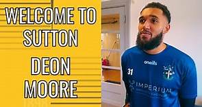 INTERVIEW Welcome to Sutton United - Deon Moore 18/01/24