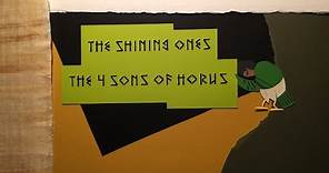 The Shining Ones - The 4 Sons of Horus