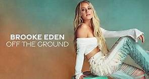 Brooke Eden - Off The Ground (Official Audio)