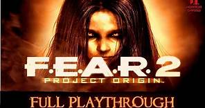 FEAR 2 | Full Playthrough | Longplay Gameplay Walkthrough 1080P HD No Commentary