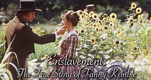 Enslavement: The True Life Story of Fanny Kemble