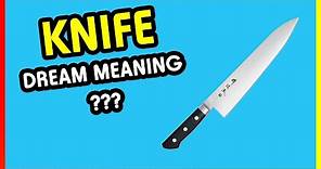 Knife Dream Interpretation And Dream Meaning