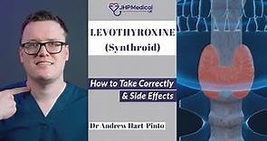 How to take Levothyroxine (Synthroid) Correctly | Side Effects All Patients Need to Know