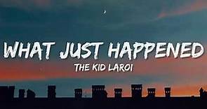 The Kid LAROI - What Just Happened (Lyrics) (Unreleased)