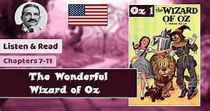 The Wonderful Wizard of Oz (Chapters 7-11) - A novel by Lyman Frank Baum