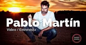 Pablo Martín / Entrevista