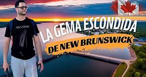 ¡IMPERDIBLE! El pueblo de New Brunswick Canadá que debes conocer ​🇨🇦