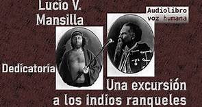 Lucio V. Mansilla - Una excursión a los indios ranqueles (audiolibro 00)