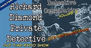 Richard Diamond Private Detective 👉Compilation/Nearly 5 Hours/Episode 3/ OTR With Beautiful Scenery