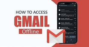 How to Check Gmail Offline | Access Gmail without internet