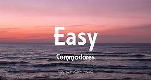 Commodores - Easy (Lyrics)