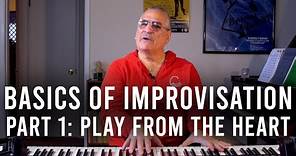 Basics of Improvisation Pt. 1 : Play from the Heart | David Garfield
