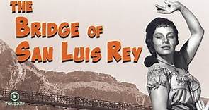 The Bridge Of San Luis Rey (1958) | Full Movie