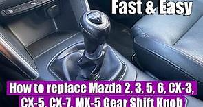 TUTORIAL: How to replace / remove Mazda 2, 3, 5, 6, CX-3, CX-5, CX-7, MX-5 Gear Shift Knob