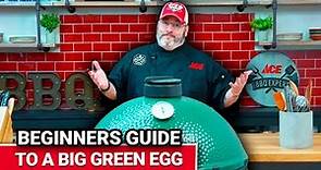 Beginners Guide To A Big Green Egg - Ace Hardware