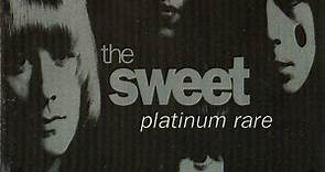The Sweet - Platinum Rare