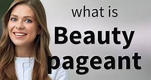 Understanding "Beauty Pageant": An English Language Guide