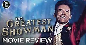 The Greatest Showman Movie Review - Worth It for the Music