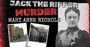 The True Story Of Jack The Ripper's First Victim: Mary Ann Nichols
