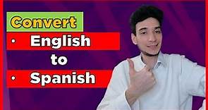 23 Ways to Convert English Words into Spanish Easily