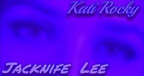 Jacknife Lee Kati Rocky - Music Video