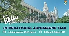 HKU Admissions Talk for International Students (18 September 2023)