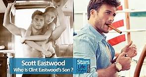 Scott Eastwood, Model And Actor : Who Is Clint Eastwood's Son ?