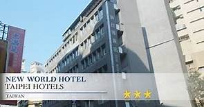 New World Hotel - Taipei Hotels, Taiwan
