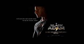 BLACK ADAM - Teaser Trailer - Vietsub - Khởi chiếu: 21.10.2022