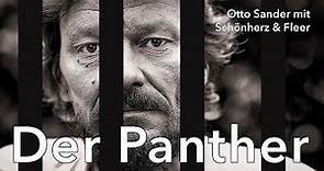 Der Panther – Otto Sander mit Schönherz & Fleer