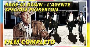 Rage at dawn | L'agente speciale Pinkerton | Western | Film completo in italiano