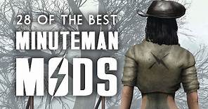 28 of the Best Minuteman Mods for the Xbox One & PC - Fallout 4 Mods for The Minutemen