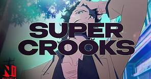 Super Crooks OP | ALPHA - TOWA TEI with Taprikk Sweezee | Netflix Anime