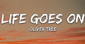 Oliver Tree - Life Goes On (Lyrics)