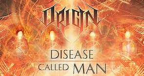 ORIGIN - Disease Called Man (OFFICIAL TRACK)