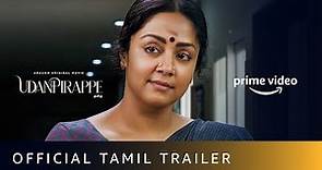 Udanpirappe - Official Tamil Trailer | Jyotika, Sasikumar | New Tamil Movie 2021 |Amazon Prime Video
