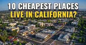 10 Cheapest Places to Live in California 2024